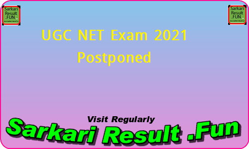 UGC exam 2021 Postponed