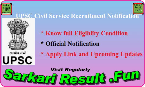 UPSC Civil Service IAS Recruitment exam notification