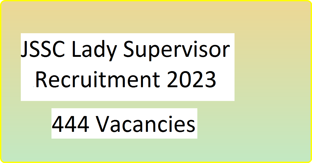 JSSC Lady Supervisor Recruitment
